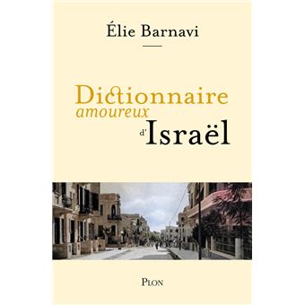 Dictionnaire amoureux d'Israël - 1